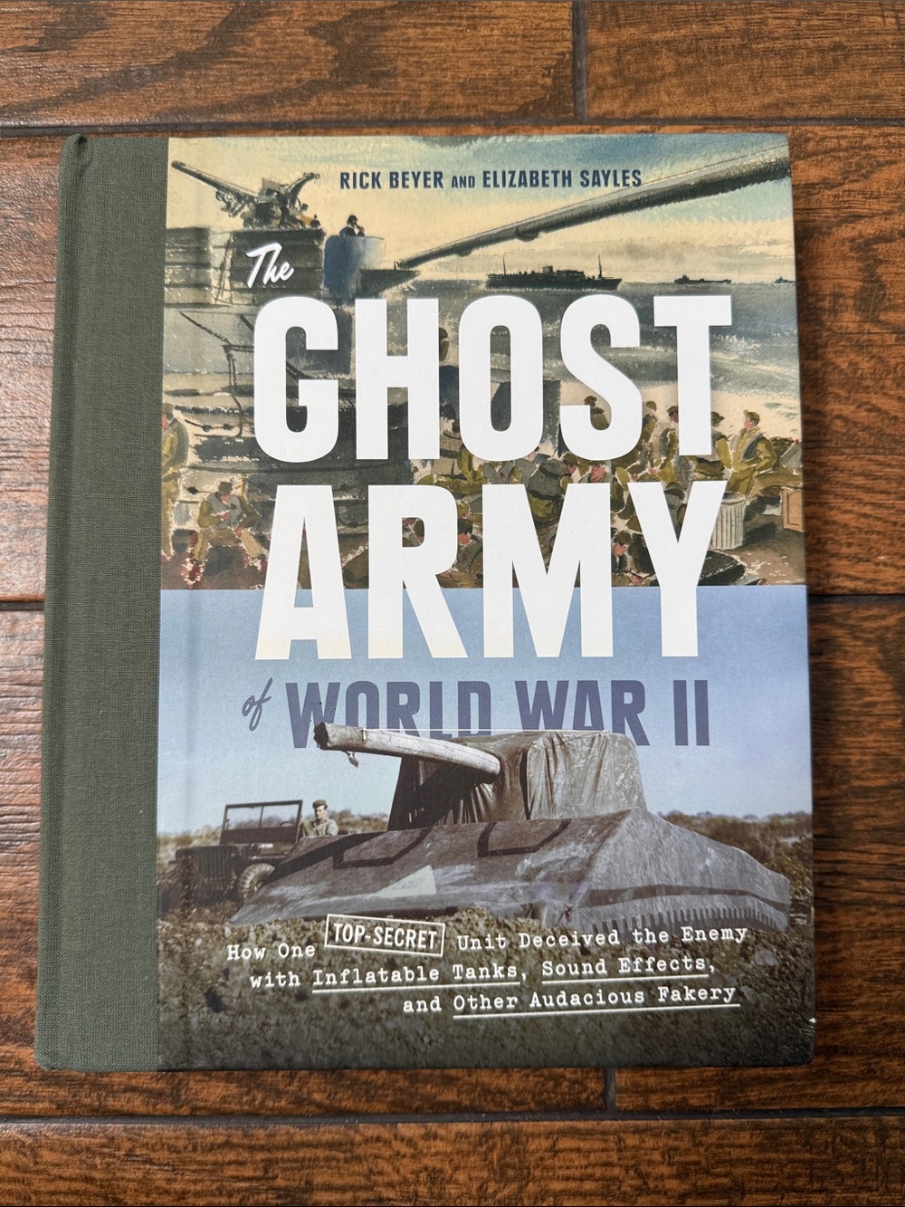 2023 The Ghost Army of WW II By Rick Beyer & Elizabeth Sayles
